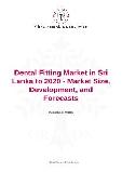 Dental Fitting Market in Sri Lanka to 2020 - Market Size, Development, and Forecasts