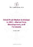 Dried Fruit Market in Malawi to 2021 - Market Size, Development, and Forecasts