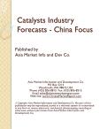 Catalysts Industry Forecasts - China Focus