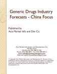 Generic Drugs Industry Forecasts - China Focus