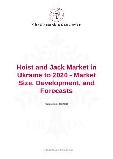 Hoist and Jack Market in Ukraine to 2020 - Market Size, Development, and Forecasts
