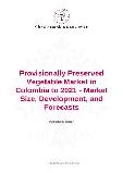 Provisionally Preserved Vegetable Market in Colombia to 2021 - Market Size, Development, and Forecasts