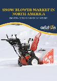 Snow Blower Market in North America - Industry Outlook and Forecast 2019-2024