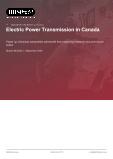 Electric Power Transmission in Canada - Industry Market Research Report