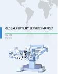 Global Fertilty Services Market 2016-2020