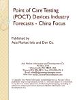 Point of Care Testing (POCT) Devices Industry Forecasts - China Focus