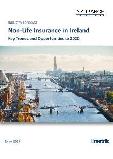 Non-Life Insurance in Ireland, Key Trends and Opportunities to 2020