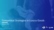 Competitor Strategies in Luxury Goods