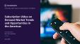 Americas Subscription Video on Demand Market Trends and Opportunities