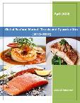 Global Seafood Market: Trends and Opportunities (2015-2019)