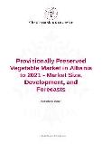 Provisionally Preserved Vegetable Market in Albania to 2021 - Market Size, Development, and Forecasts