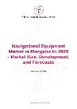 Navigational Equipment Market in Mongolia to 2020 - Market Size, Development, and Forecasts
