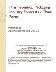 Pharmaceutical Packaging Industry Forecasts - China Focus