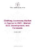 Clothing Accessory Market in Cyprus to 2021 - Market Size, Development, and Forecasts
