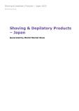 Shaving & Depilatory Products in Japan (2022) – Market Sizes