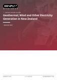 Geothermal, Wind and Other Electricity Generation in New Zealand - Industry Market Research Report