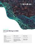 United States of America (USA) Coal Mining Market by Reserves and Production, Assets and Projects, Fiscal Regime including Taxes and Royalties, Key Players and Forecast, 2021-2026