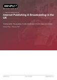 Internet Publishing & Broadcasting in the UK - Industry Market Research Report