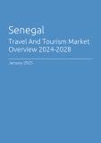 Travel And Tourism Market Overview in Senegal 2023-2027