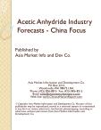 Acetic Anhydride Industry Forecasts - China Focus