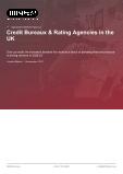Credit Bureaux & Rating Agencies in the UK - Industry Market Research Report