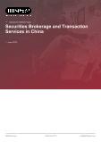 Securities Brokerage and Transaction Services in China - Industry Market Research Report