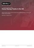 Horse Racing Tracks in the US - Industry Market Research Report
