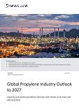 2027 Regional Propylene Market Analysis: Capacity, Expenditure, Project Details