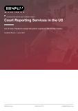 Court Reporting Services in the US - Industry Market Research Report