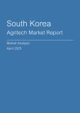  South Korea Agritech Market Report- Q1 2025