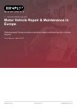 Motor Vehicle Repair & Maintenance in Europe - Industry Market Research Report