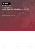 Iron & Steel Manufacturing in the US - Industry Market Research Report