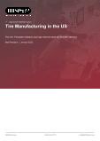 Tire Manufacturing in the US - Industry Market Research Report