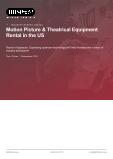 Motion Picture & Theatrical Equipment Rental in the US - Industry Market Research Report