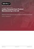 Cotton Personal-Care Product Manufacturing in the US - Industry Market Research Report