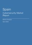  Spain Cybersecurity Market Report- Q1 2025