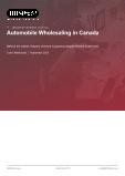 Automobile Wholesaling in Canada - Industry Market Research Report