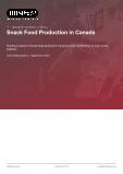 Snack Food Production in Canada - Industry Market Research Report