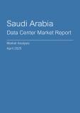  Saudi Arabia Data Center Market Report- Q1 2025