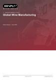 Global Wine Manufacturing - Industry Market Research Report