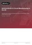 Semiconductor & Circuit Manufacturing in the US - Industry Market Research Report