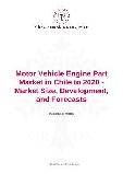 Motor Vehicle Engine Part Market in Chile to 2020 - Market Size, Development, and Forecasts