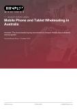 Mobile Phone and Tablet Wholesaling in Australia - Industry Market Research Report
