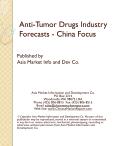 Anti-Tumor Drugs Industry Forecasts - China Focus