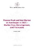 Frozen Fruit and Nut Market in Azerbaijan to 2021 - Market Size, Development, and Forecasts