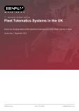 Fleet Telematics Systems in the UK - Industry Market Research Report