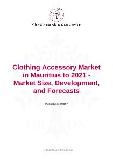 Clothing Accessory Market in Mauritius to 2021 - Market Size, Development, and Forecasts