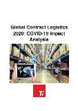 Global Contract Logistics 2020: Covid-19 Impact Analysis