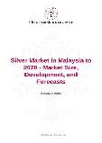 Silver Market in Malaysia to 2020 - Market Size, Development, and Forecasts