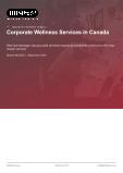 Corporate Wellness Services in Canada - Industry Market Research Report